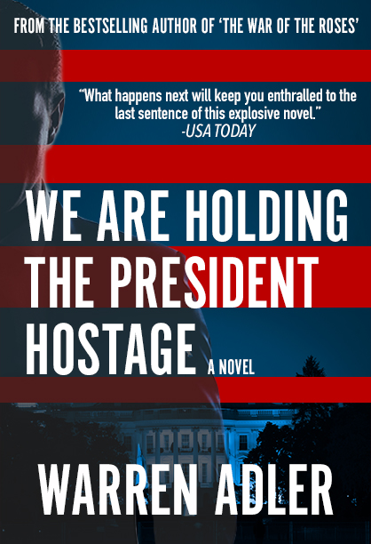 We Are Holding the President Hostage